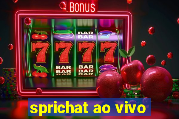 sprichat ao vivo